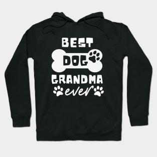 Best Dog Grandma Ever Funny Dog Lover Hoodie